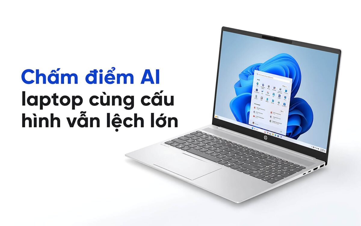 Benchmark AI laptop: Cùng cấu hình nhưng chênh lệch điểm vẫn rất lớn