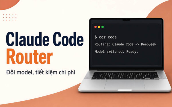 Cài đặt Claude Code Router: Đổi model tiết kiệm chi phí