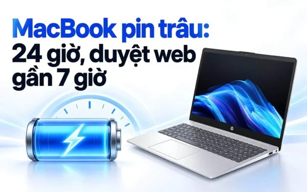 Thử nghiệm MacBook pin trâu - Duyệt web liên tục trụ được bao lâu?